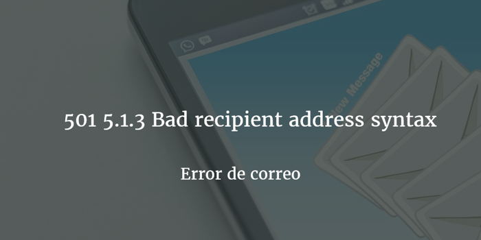 501-5.1.3-Bad-recipient-address-syntax